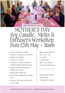 MOTHER'S DAY Soy Candle, Soy Melts & Diffusers Workshop - Sunday 12th May - 11am - Kariong.